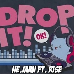 Drop It (Ft. Rise) FREE DOWNLOAD