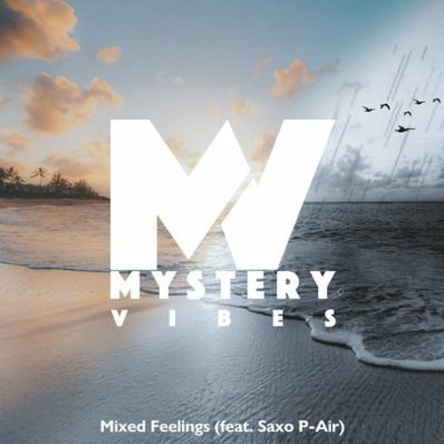 Mixed Feelings (feat. Saxo P-Air)