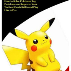 [VIEW] EBOOK 📙 POKEMON FOR BEGINNERS: How to Solve Pokémon Tcg Problems and Improve