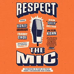 [ACCESS] PDF 📃 Respect the Mic: Celebrating 20 Years of Poetry from a Chicagoland Hi
