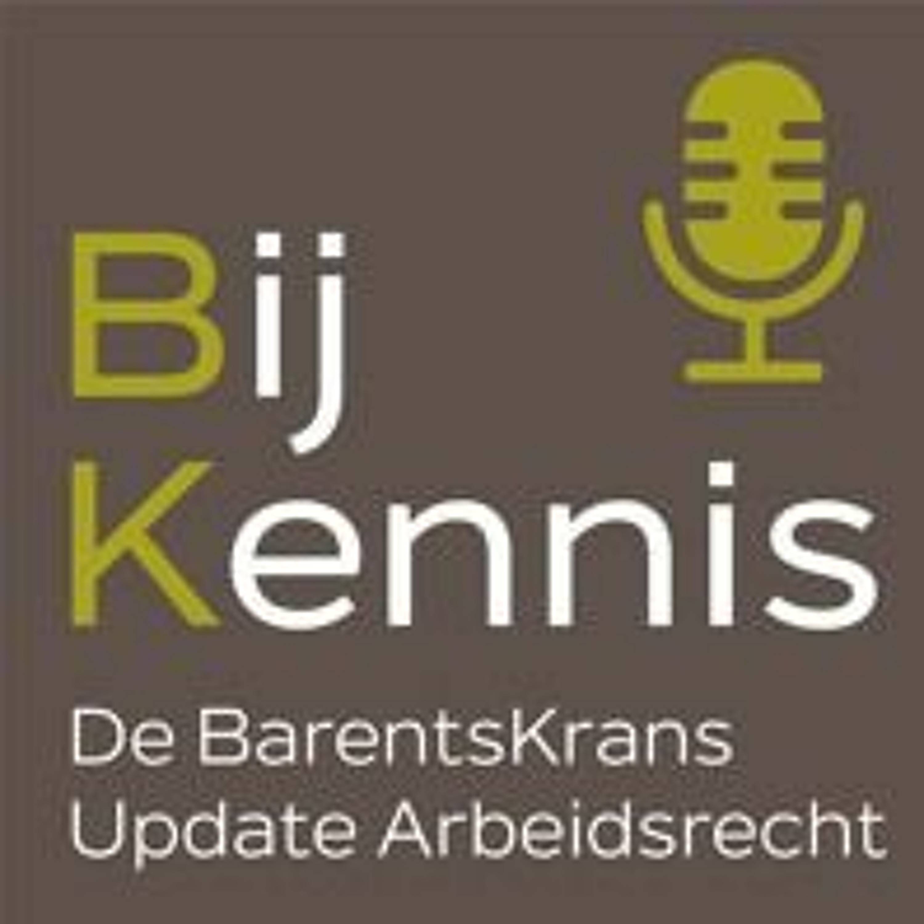 BijKennis - de BarentsKrans Update Arbeidsrecht