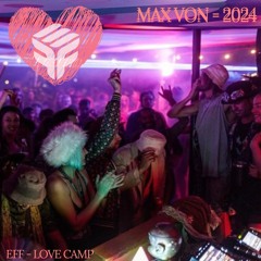 Max Von - Earth Frequency Festival - Love Camp 2024