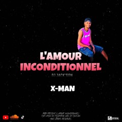 X-man - L'amour Inconditionnel [ Prod by J×ck'Son ]