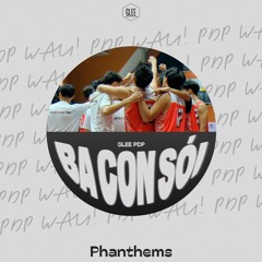[GLEE PDP: EP "PHANTHEMS"]: Ba Con Sói