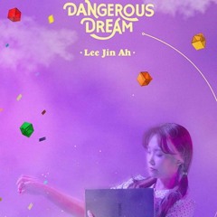 Lee Jin Ah - Dangerous Dream (Dream In Dreamin' To Step Dub)
