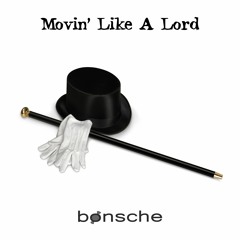 Movin' Like A Lord