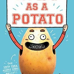 [ACCESS] PDF 📙 My Life as a Potato by  Arianne Costner [EBOOK EPUB KINDLE PDF]
