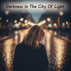Darkness In The City Of Light