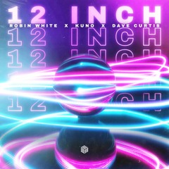 Robin White, KUNO & Dave Curtis - 12 Inch