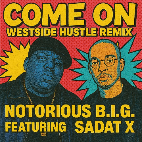 B.I.G. Feat Sadat X - Come On 300枚限定 B.I.G. Feat Sadat X - Come On