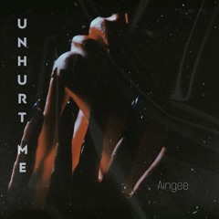 Unhurt Me