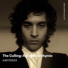 The Culling with Aging Alexithymic - 24/07/2024