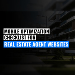 Mobile Optimization Checklist for Real Estate Agent Websites