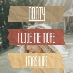 ABATY - Love Me More (mashup)