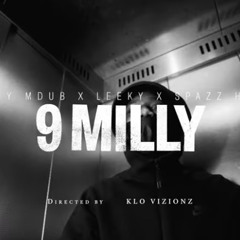 Flashy Mdub x Leeky x Spazz Hound - 9 Milly