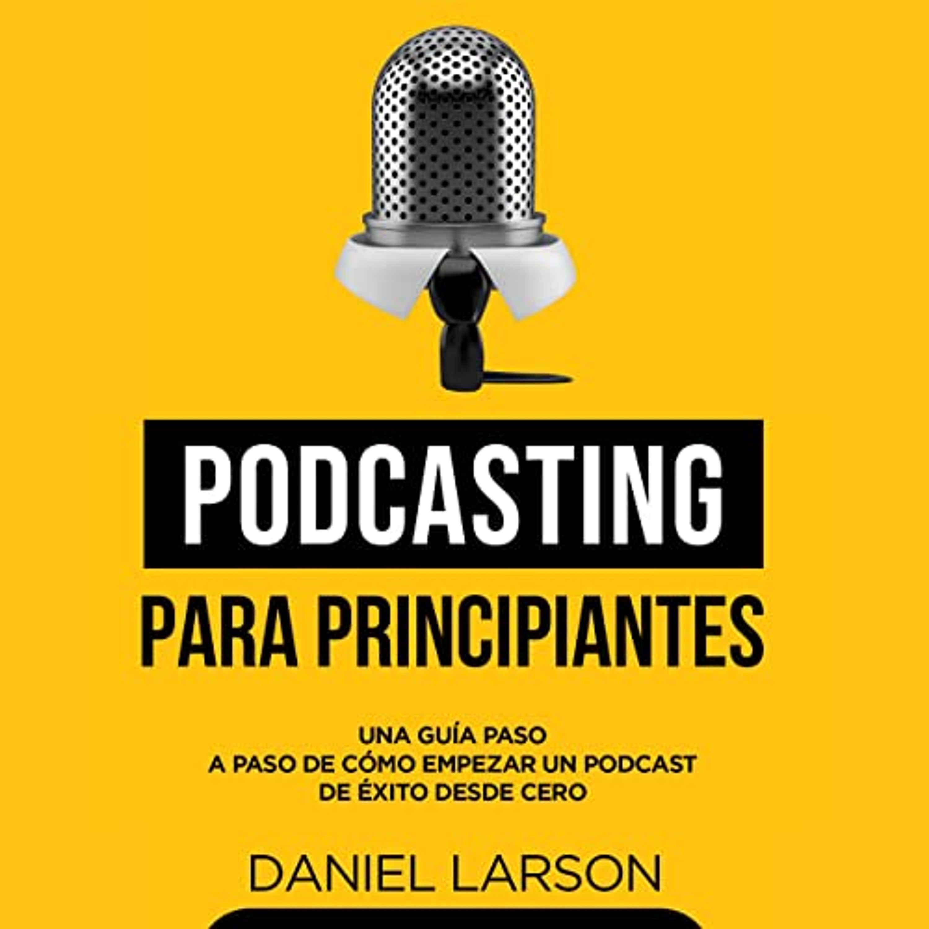 Podcasting para principiantes [Podcasting for Beginners] (Audiolibro) | Prueba Gratis