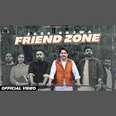 Friend Zone - Jass Bajwa (0fficial Mp3)