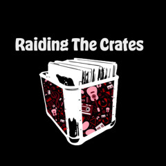 Raiding The Crates- The Gospel of House