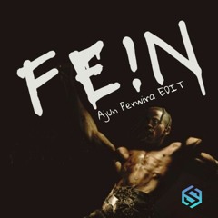 Travis Scott - FE!N ( Ajun Perwira EDIT ) click Download for full song