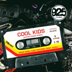 Miss Nine, Gab Tritone Feat. Avau - Cool Kids (Victor Garde Radio Remix) [925 Music]