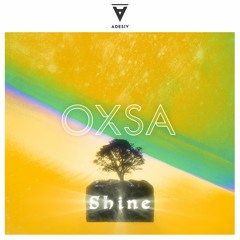 OXSA - Shine (Original Mix)