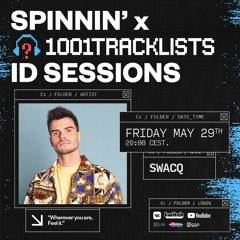 SWACQ - Spinnin' X 1001Tracklists ID Sessions