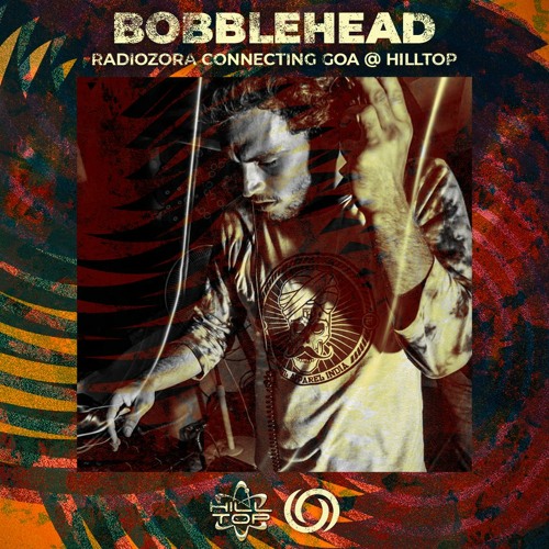 BOBBLEHEAD - Live @ RadiOzora Connecting Goa | 15/04/2022