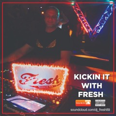 Kickin It With Fresh