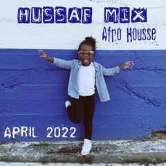 Mix Session Deep & Afro House (Mixed by Hussaf)- April 2022