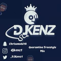 #KenzSelections - Covid-19 Quarantine Freestyle Mix by @_DJKenz1
