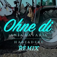 Ohne di Habe&Dere Remix (Extended Version)