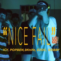 Nice Fail - Icy, PopBen, 99, EZDC, Gobby (Ep.7)