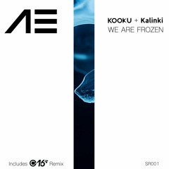 Kooku + Kalinki - We Are Frozen (C - 16 Remix)OUT NOW!