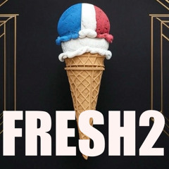 FRESH 2