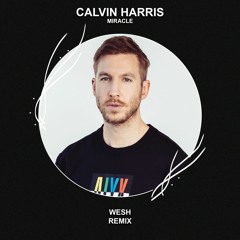 Calvin Harris, Ellie Goulding - Miracle (WESH Remix) [FREE DOWNLOAD]