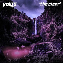 Kalyx - The Clear