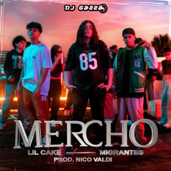 Lil Cake x Migrantes - MERCHO (Gazza Edit) COPYRIGHT