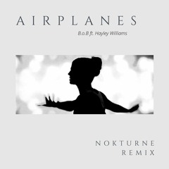 Airplanes (Nokturne Remix)