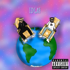 IDGAF (Feat. Postman)