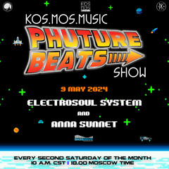 Electrosoul System & Anna Sunnet - Phuture Beats Show @ Bassdrive.com 09.05.24
