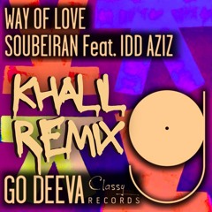 Way Of Love - soubeiran ft Idd Aziz (Khalil Remix)