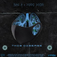 THIS DISEASE - Yung A ft Sensei Deezo [prod. Maxxx & Julio Beats]