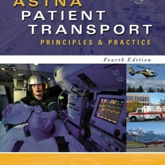 Download pdf ASTNA Patient Transport - E-Book: Principles and Practice (Air & Surface Patient Transp