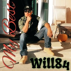 Will84 - My Best