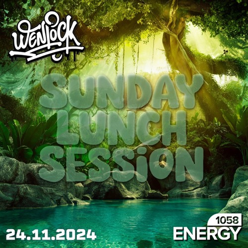 Sunday Lunch Session - Energy1058 24-11-2024