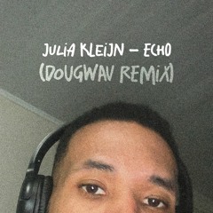 Julia Kleijn - Echo | Dougwav Remix