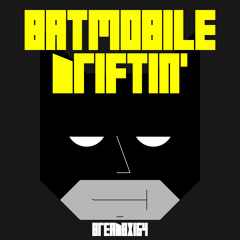 Batmobile Driftin'