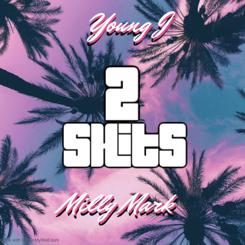 Stream 2 Shits Young J x Milly Mark by Young J Listen online for