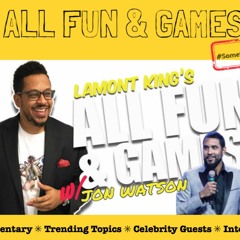 All Fun & Games 44- Oprah Knows Something