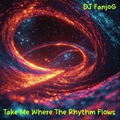 Take Me Where The Rhythm Flows